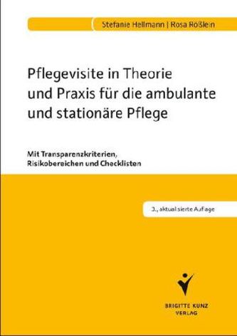 Pflegevisite in Theorie und Praxis für die ambulante und stationäre Pflege