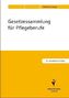 Gesetzessammlung für Pflegeberufe