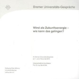 Wind als Zukunftsenergie - wie kann das gelingen?