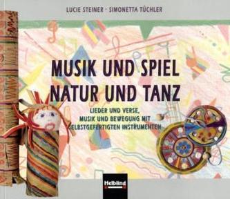 Musik und Spiel - Natur und Tanz