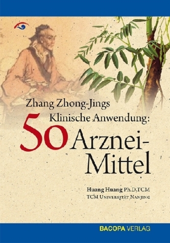 Zhang Zhong-Jing's Klinische Anwendung: 50 Arzneimittel