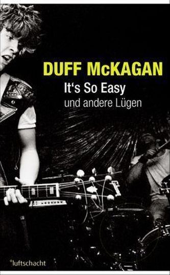 It's So Easy und andere Lügen