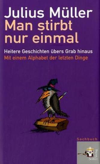 Man stirbt nur einmal