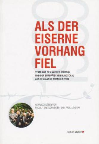Als der Eiserne Vorhang fiel.