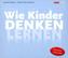 Wie Kinder denken lernen, 4 Audio-CDs