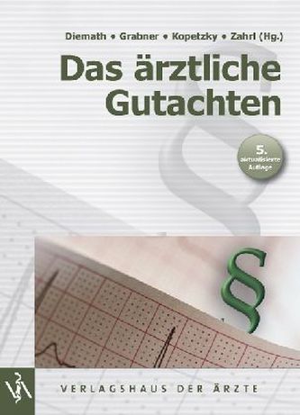 Das ärztliche Gutachten (f. Österreich)