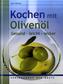 Kochen mit Olivenöl