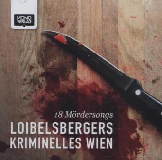 Loibelbergers Kriminelles Wien, 1 Audio-CD