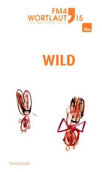 FM4 Wortlaut 15. WILD
