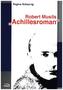 Robert Musils 'Achillesroman'