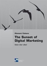 The Sunset of Digital Marketing