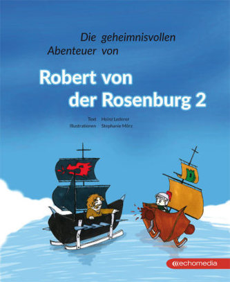 Die geheimnisvollen Abenteuer von Robert von der Rosenburg. Bd.2