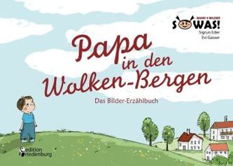 Papa in den Wolken-Bergen