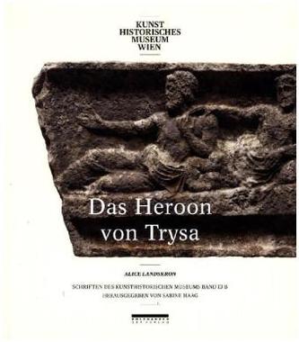 Das Heroon von Trysa - Ein Denkmal in Lykien zwischen Ost und West. Bd.2