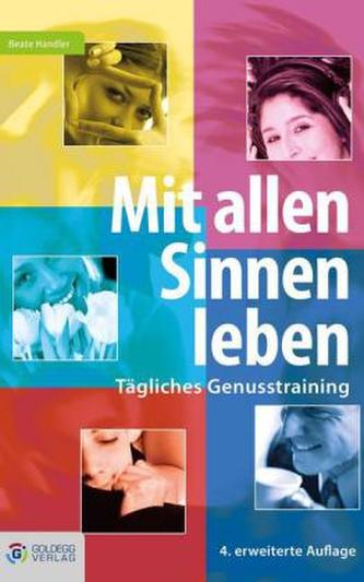Mit allen Sinnen leben