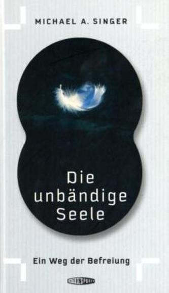 Die unbändige Seele