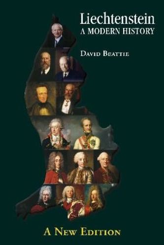 Liechtenstein - A Modern History. Liechtenstein, Geschichte & Gegenwart, englische Ausgabe