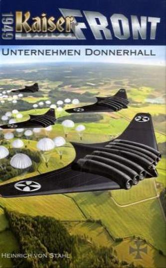 Kaiserfront 1949 - Unternehmen Donnerhall
