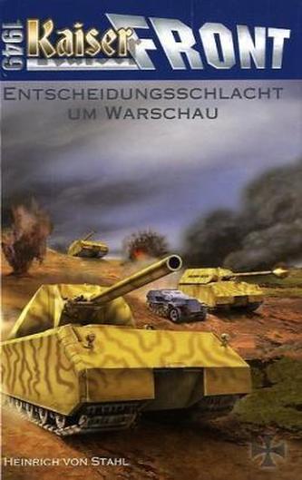 Kaiserfront 1949 - Entscheidungsschlacht um Warschau