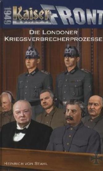 Kaiserfront 1949 - Die Londoner Kriegsverbrecherprozesse