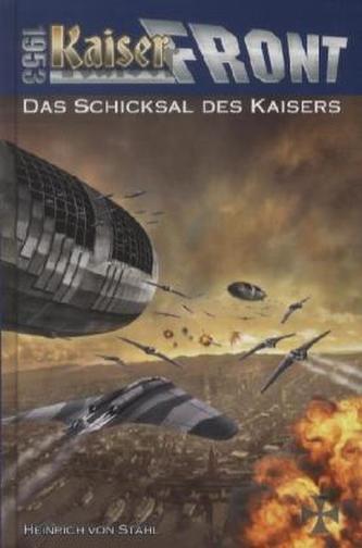 Kaiserfront 1953 - Das Schicksal des Kaisers