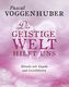 Die Geistige Welt hilft uns