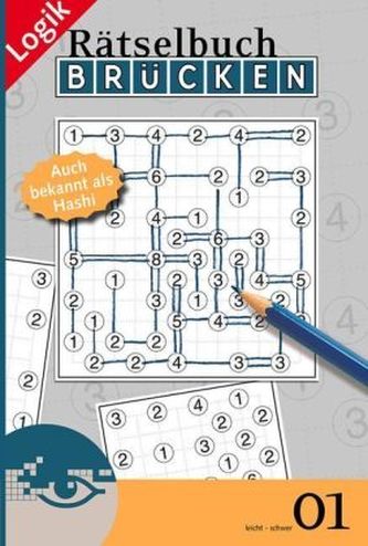 Brücken-Rätselbuch, Auch bekannt als Hashi. Bd.1