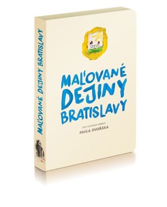 Maľované dejiny Bratislavy Maľované dejiny Bratislavy