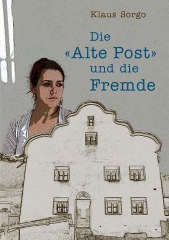 'Die Alte Post' und die Fremde