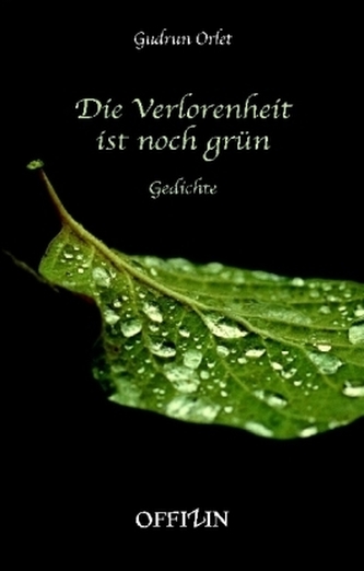 Die Verlorenheit ist noch grün