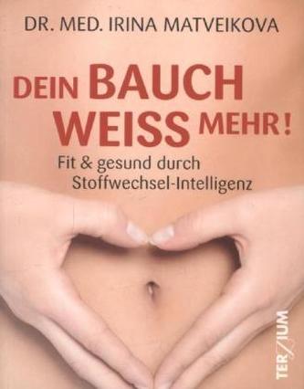 Dein Bauch weiss mehr!