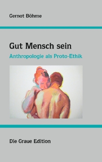 Gut Mensch sein