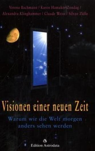 Visionen einer neuen Zeit