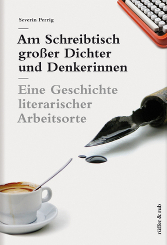 Am Schreibtisch großer Dichter und Denkerinnen