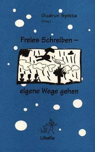 Freies Schreiben, eigene Wege gehen