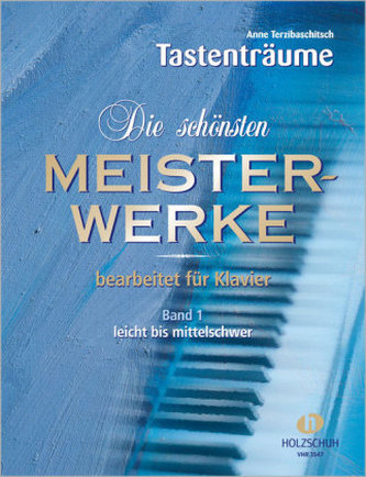 Die schönsten Meisterwerke, für Klavier. Bd.1