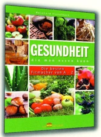 Gesundheit, die man essen kann