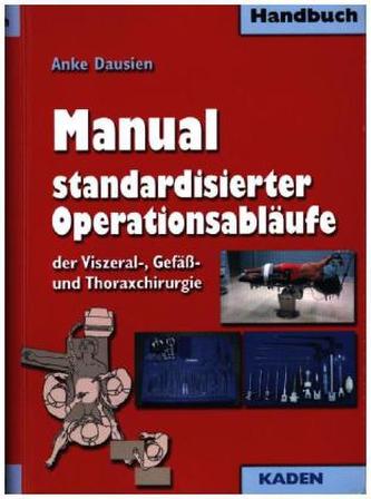 Manual standardisierter Operationsabläufe der Viszeral-, Gefäß- und Thoraxchirurgie