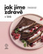 Jak Jíme zdravě v létě - Průvodce zdravým létem se 103 chutnými recepty