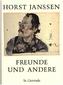 Horst Janssen, Freunde und andere