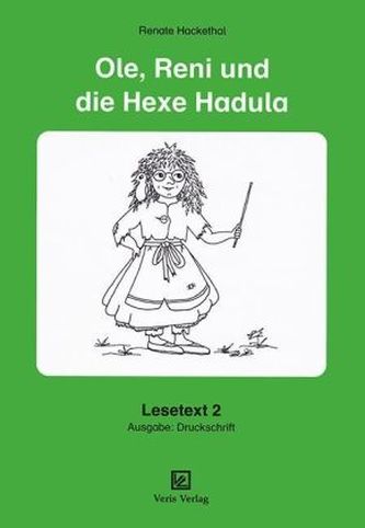 Ole, Reni und die Hexe Hadula