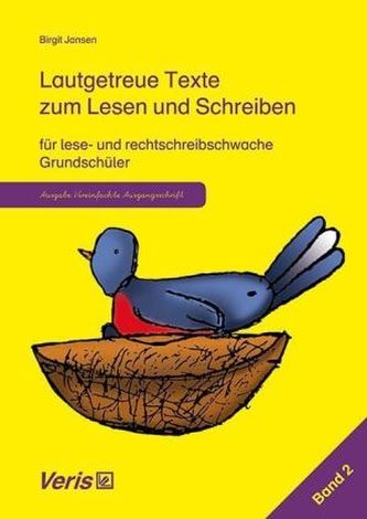 Lautgetreue Texte zum Lesen und Schreiben für lese- und rechtschreibschwache Grundschüler (Vereinfachte Ausgangsschrift)