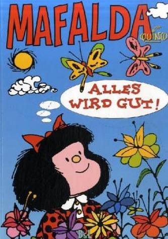 Mafalda - Alles wird gut!