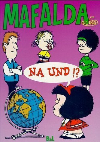 Mafalda - Na und!?