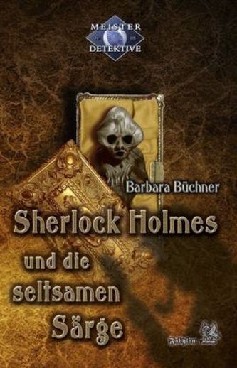 Sherlock Holmes und die seltsamen Särge