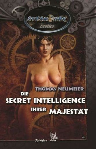 SteamPunk Erotics - Die Secret Intelligence Ihrer Majestät