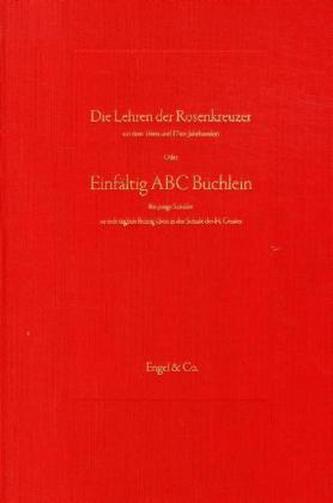 Die Lehren der Rosenkreuzer aus dem 16. und 17. Jahrhundert