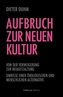 Aufbruch zur neuen Kultur