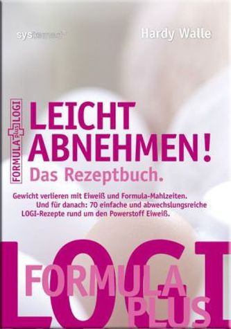 Leicht abnehmen! - Das Rezeptbuch.