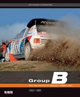Group B - The rise and fall of rallyings wildest cars